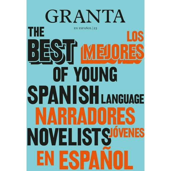 Granta Los Mejores Narradores Jóvenes En Español Candaya S.L. 9788418504297