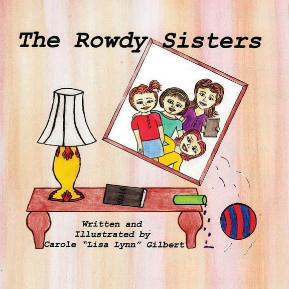 Encouraging Scripture Books The Rowdy Sisters, Book 1, (Paperback)