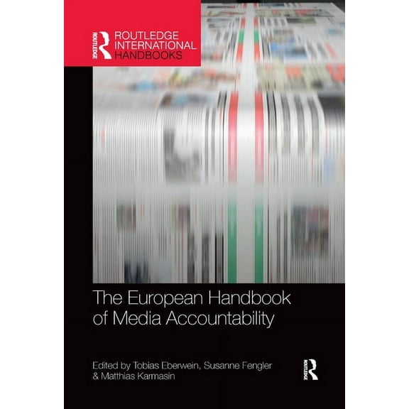 Routledge International Handbooks The European Handbook of Media Accountability, (Paperback)