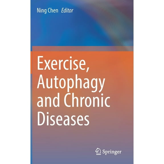 Exercise, Autophagy and Chronic Diseases, (Hardcover)