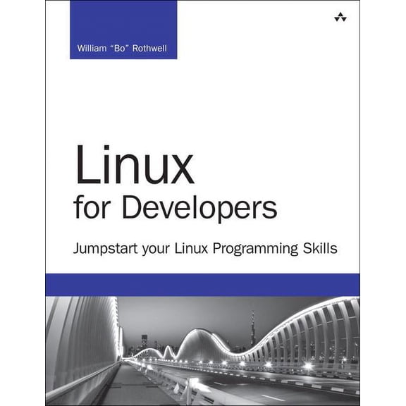 Developer's Library Linux for Developers: Jumpstart Your Linux Programming Skills, (Paperback)