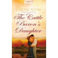 thumbnail image 2 of The Cattle Baron's Daughter (Heartsong Presents-Historical), 2 of 3
