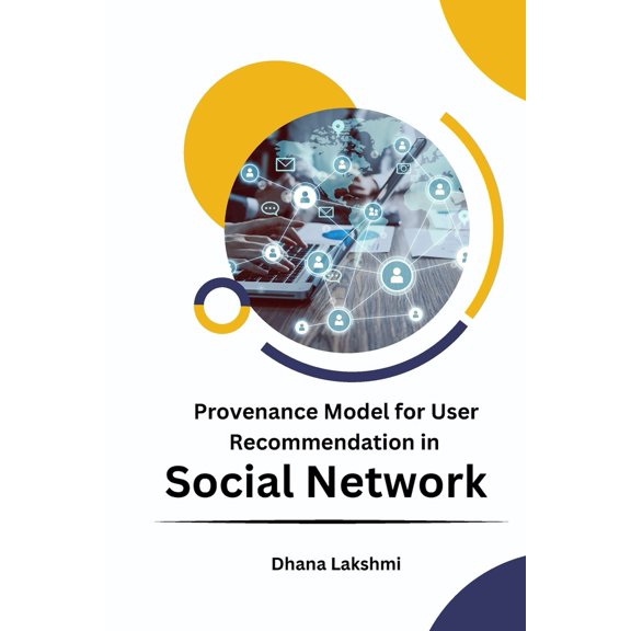 Pre-Owned Provenance Model for User Recommendation in Social Network (Paperback) 6057016521 9786057016522