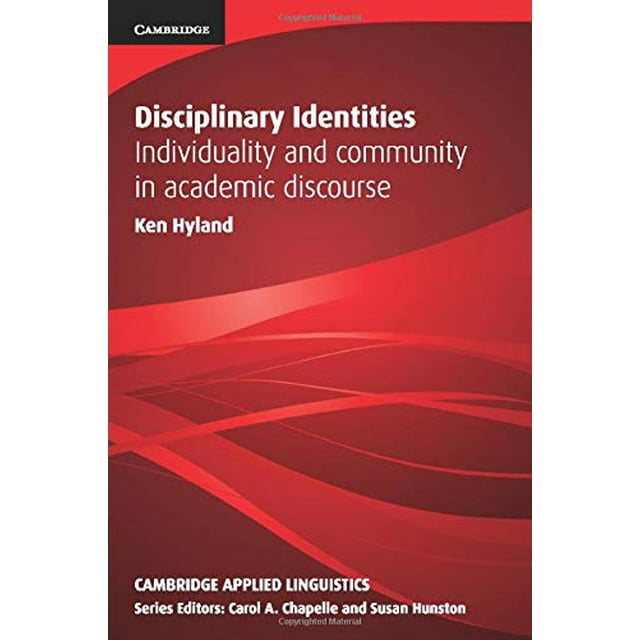 Disciplinary Identities: Individuality and Community in Academic Discourse (Cambridge Applied Linguistics)