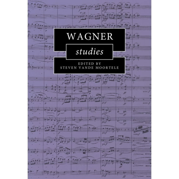 Cambridge Composer Studies Wagner Studies, (Hardcover)