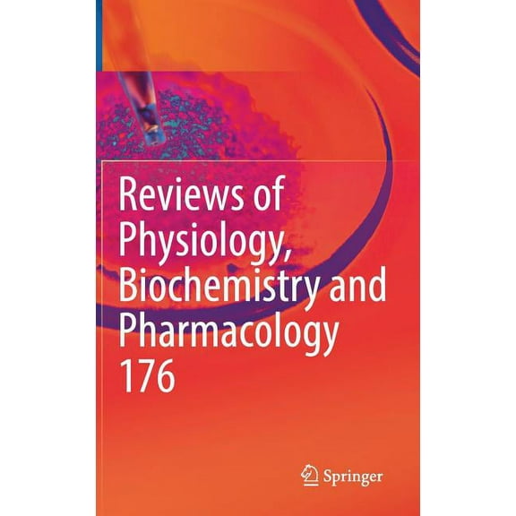 Reviews of Physiology, Biochemistry and Reviews of Physiology, Biochemistry and Pharmacology 176, Book 176, (Hardcover)