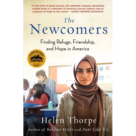 The Newcomers : Finding Refuge, Friendship, and Hope in America (Paperback)