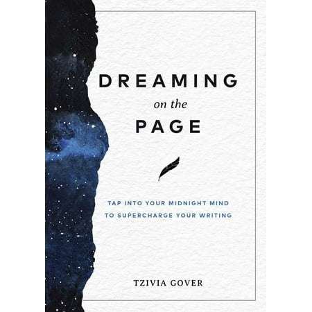 Pre-Owned Dreaming on the Page: Tap Into Your Midnight Mind to Supercharge Your Writing (Paperback) 1685550126 9781685550127