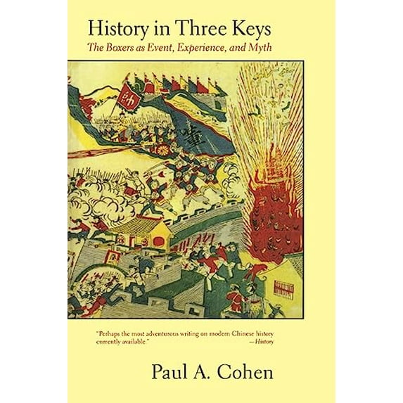 Pre-Owned History in Three Keys : The Boxers as Event, Experience, and Myth (Paperback) 9780231106511