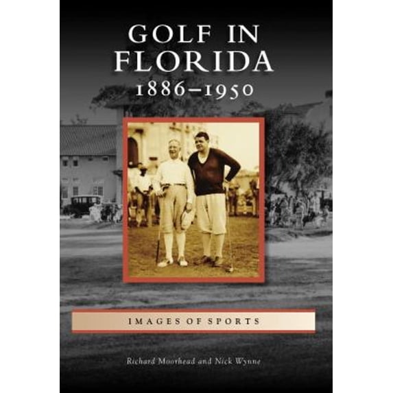 Pre-Owned Golf in Florida: 1886-1950 (Paperback) 0738568414 9780738568416
