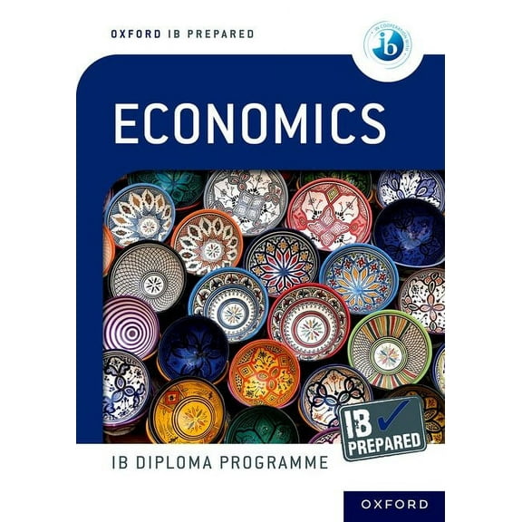 Oxford IB Diploma Programme IB Prepared Economics, (Paperback)