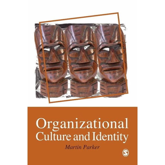 Organizational Culture and Identity: Unity and Division at Work, (Paperback)
