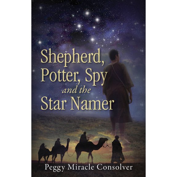 Pre-Owned Shepherd, Potter, Spy and the Star Namer: Survival in Canaan (Paperback) 1942587090 9781942587095