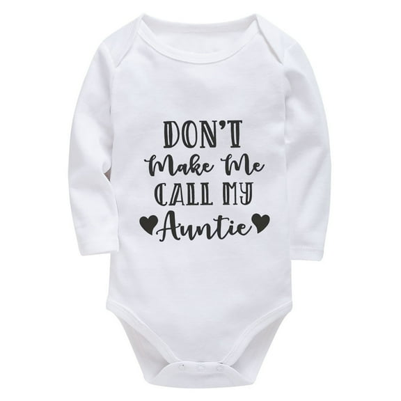 Don't Make Me Call My Auntie Baby Summer Onesie Girl Long Sleeve Girls Romper White Infant Suits for Boys 0-3 Months