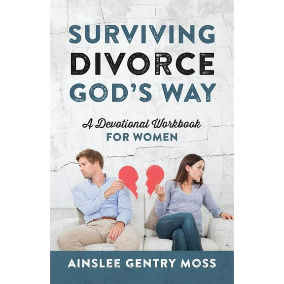 Surviving Divorce God's Way: A Devotional Workbook for Women, (Paperback)