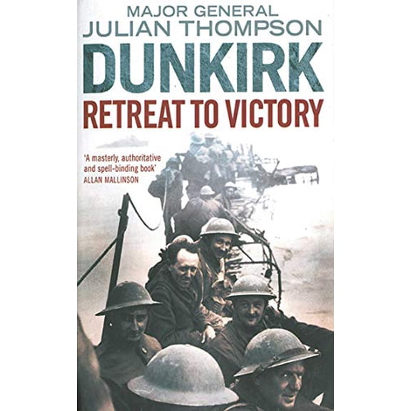 Pre-Owned Dunkirk: Retreat to Victory, 9781611453140, 1611453143, Hardcover, 1 edition