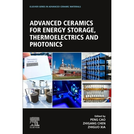Elsevier Advanced Ceramic Materials Advanced Ceramics for Energy Storage Thermoelectrics and Photonics (Paperback)