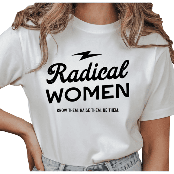 Women's "Radical Women" Feminist Graphic T Shirt Lightning "Know Them Raise Them Be Them"Short Sleeve Round Neck Top White S-5XL