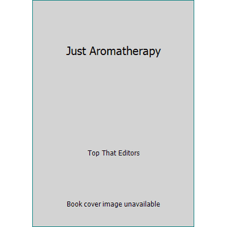 Just Aromatherapy, Used [Hardcover]