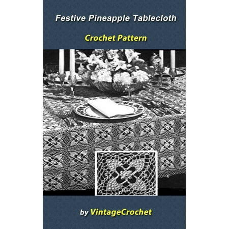 Festive Patterns - Festive Pineapple Tablecloth Crochet Pattern - eBook
