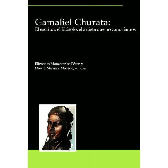 Serie Acp (Antonio Cornejo Polar) Gamaliel Churata: El Escritor, El Filósofo, El Artista Que No Conocíamos, (Paperback)