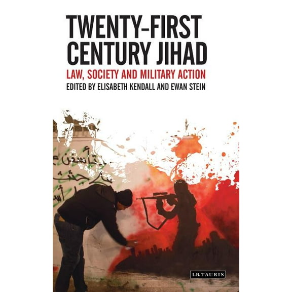 Library of Modern Religion Twenty-First Century Jihad: Law, Society and Military Action, (Hardcover)