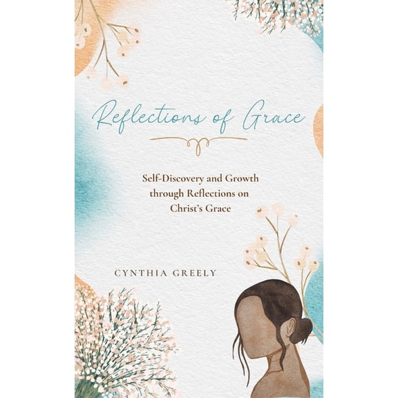 Reflections of Grace: A Seven-day Journey Through God's Grace, (Paperback)