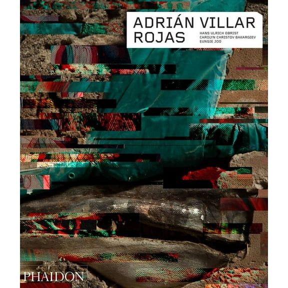 Phaidon Contemporary Artists Series: Adrián Villar Rojas (Paperback)
