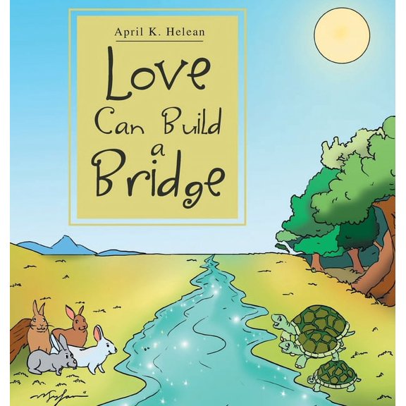 Love Can Build a Bridge, (Hardcover)