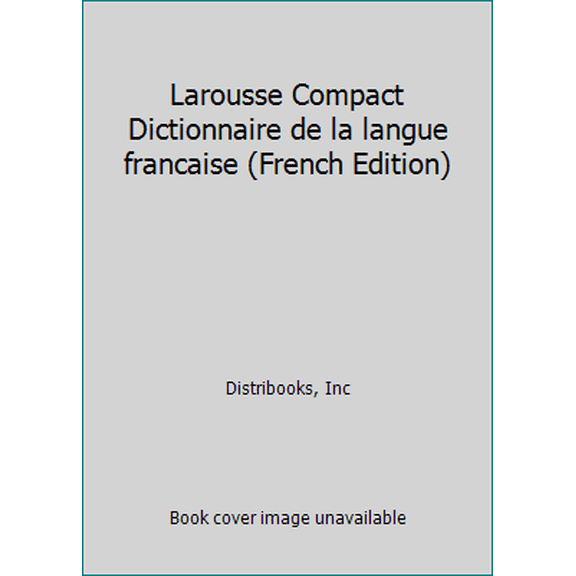 Pre-Owned Larousse Compact Dictionnaire de la langue francaise (French Edition) (Paperback) 2033201538 9782033201531