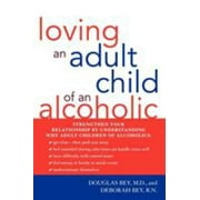Loving an Adult Child of an Alcoholic [Paperback - Used]