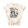 thumbnail image 4 of First of All I'm A Delight Shirt for Women and Men Funny Raccoon Tee for Adults Ivory Shirt Adult Large, 4 of 4