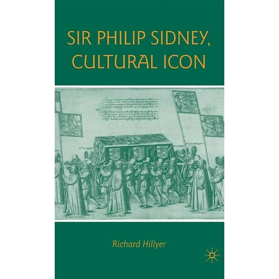 Sir Philip Sidney, Cultural Icon, (Hardcover)