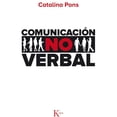 thumbnail image 1 of Libro Comunicacion No Verbal Tapa Blanda, Autor Catalina Pons Freixas, Editorial Editorial Kairos, 1 of 2