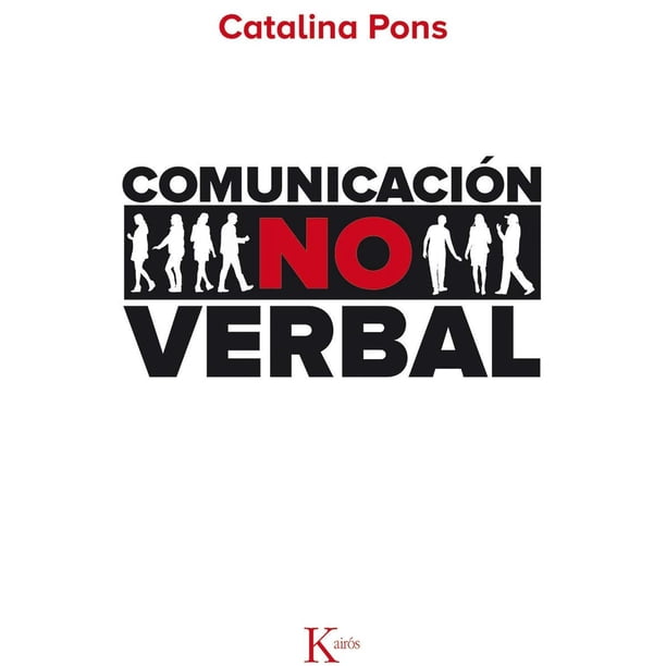 Libro Comunicacion No Verbal Tapa Blanda, Autor Catalina Pons Freixas, Editorial Editorial Kairos
