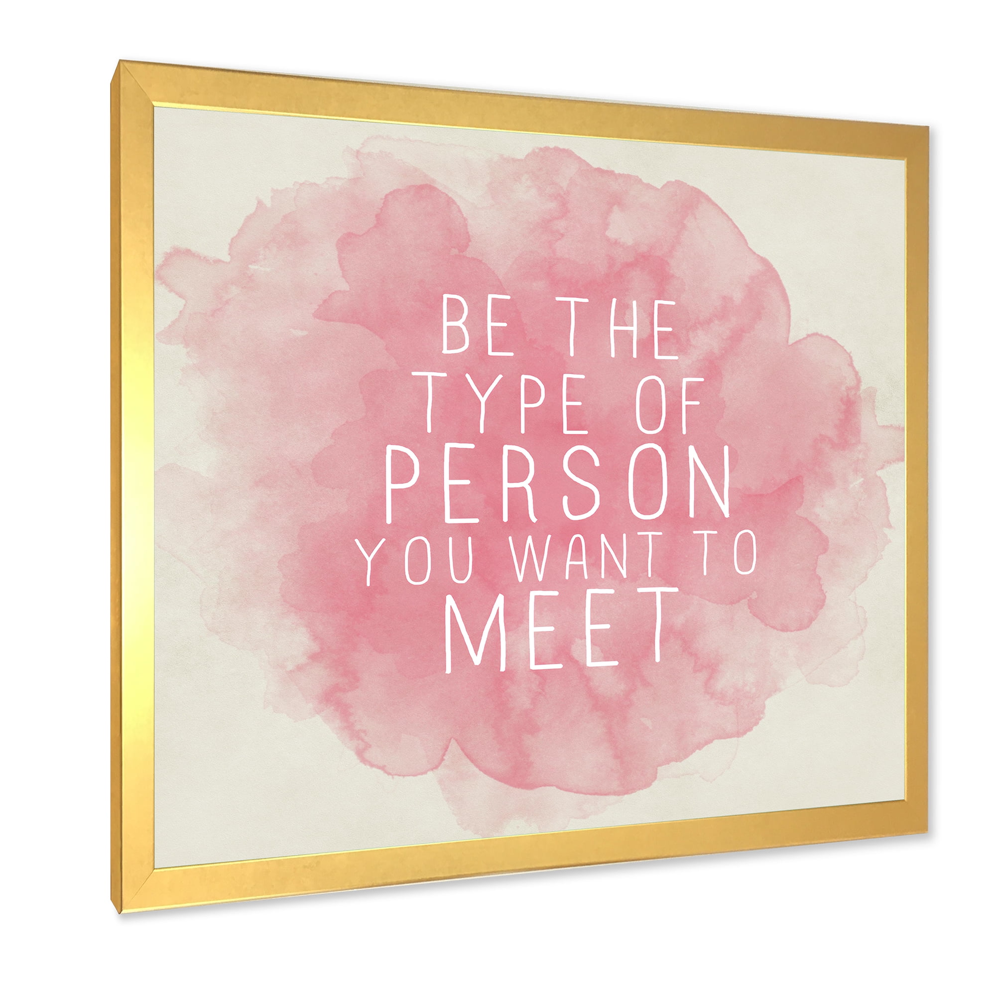 Designart 'Be The Person You Want To Meet on Pink' Traditional Framed Art Print