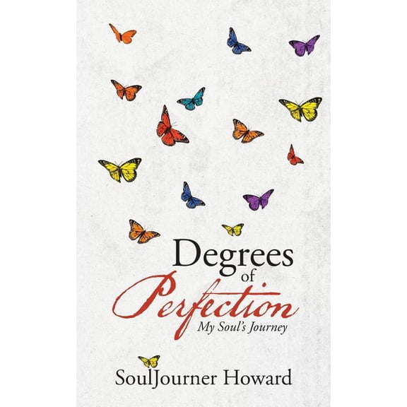 Degrees of Perfection: My Soul's Journey (Paperback)