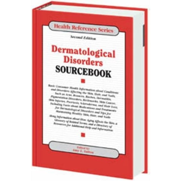 Pre-Owned Dermatological Disorders Sourcebook: Basic Consumer Health Information About Conditions And Disorders Affecting the Skin, Hair, And Nails (Health Ref... (Hardcover) 0780807952 9780780807952