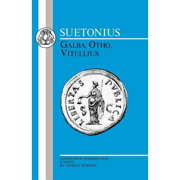 Latin Texts Suetonius: Galba, Otho, Vitellius, (Paperback)