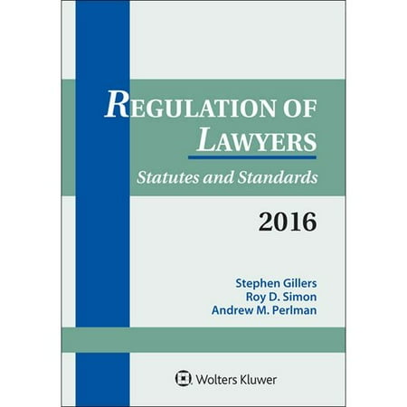 Regulation of Lawyers 2016: Statutes and Standards