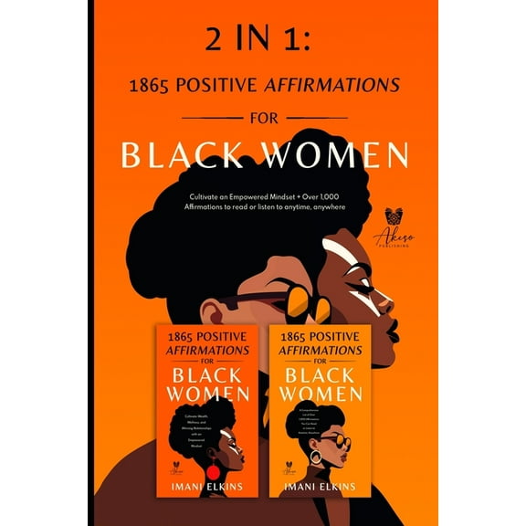 2 in 1: Positive Affirmations for Black Women: Cultivate an Empowered Mindset   Over 1,000 Affirmations to Read or Liste, (Paperback)