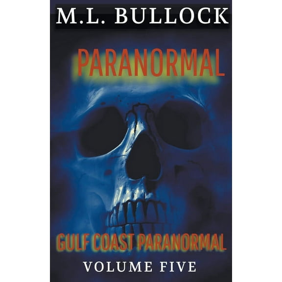 Gulf Coast Paranormal Trilogy Paranormal, Book 5, (Paperback)