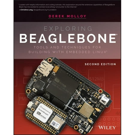 Exploring Beaglebone : Tools and Techniques for Building with Embedded