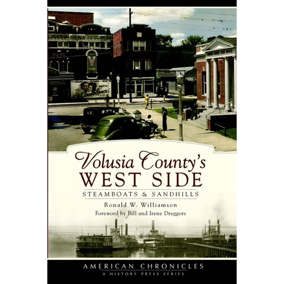American Chronicles: Volusia County's West Side : Steamboats & Sandhills (Paperback)