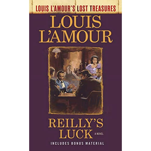 Reilly's Luck: A Novel (Louis L'Amour's Lost Treasures)