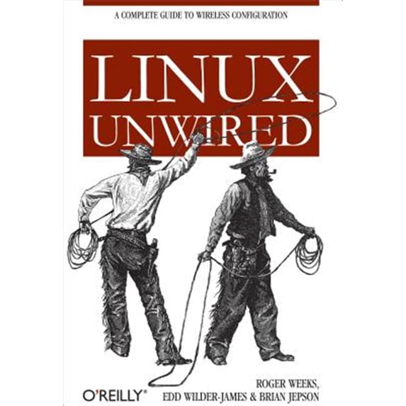 Pre-Owned Linux Unwired: A Complete Guide to Wireless Configuration Paperback