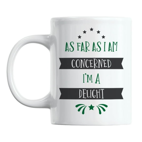 I'm a Delight, Funny Self Description Quotes Coffee & Tea Mug (11oz)