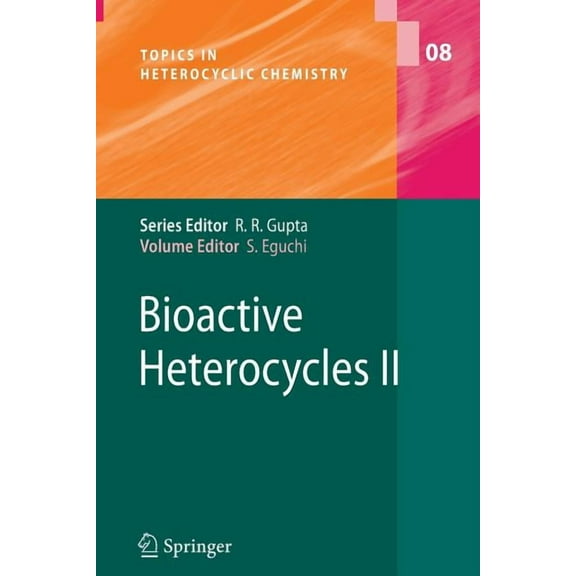 Topics in Heterocyclic Chemistry Bioactive Heterocycles II, Book 8, (Hardcover)