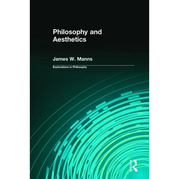 Explorations in Philosophy Philosophy and Aesthetics, (Hardcover)