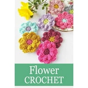 PEGGY ALLPORT Flower Crochet: Crochet for Beginners Crochet Bouquet, (Paperback)